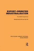 Export-Oriented Industrialisation: The ASEAN Experience 0415847583 Book Cover