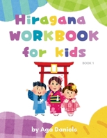 Hiragana Workbook for Kids: Book 1 B0H833JRQ2 Book Cover