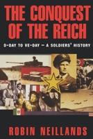 Conquest of the Reich D Day to Ve Day A 0814757898 Book Cover