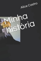 Minha história B08VLYWKKM Book Cover