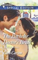The Bachelor Doctor's Bride 0373658168 Book Cover