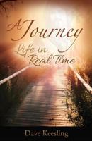A Journey: Life in Real Time 1936314061 Book Cover