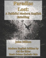 Paradise Lost: A Faithful Modern English Retelling B0GMP7HJJZ Book Cover