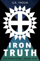Iron Truth (Primaterre) 9198985906 Book Cover