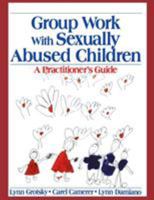 Group Work with Sexually Abused Children: A Practitioner′s Guide 076192079X Book Cover