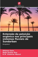 Extensão da poluição orgânica nos principais sistemas fluviais de Sundarban (Portuguese Edition) 6630284461 Book Cover
