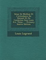 Sénac de Meilhan et l'intendance du Hainaut et du Cambrésis sous Louis XVI 1294354310 Book Cover