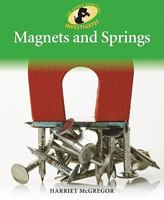 Magnets and Springs. Harriet McGregor 1615332138 Book Cover