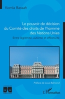 Le pouvoir de décision du Comité des droits de l'homme des Nations Unies: Entre légitimité, autorité et effectivité (French Edition) 2140316681 Book Cover