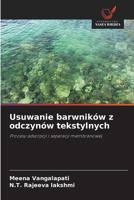 Usuwanie barwników z odczynów tekstylnych (Polish Edition) 6209809626 Book Cover