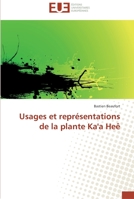 Usages Et Repra(c)Sentations de La Plante Ka'a Heaa 6131565163 Book Cover