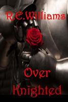 Over Knighted 1523754613 Book Cover