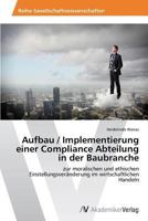 Aufbau / Implementierung Einer Compliance Abteilung in Der Baubranche 3639631250 Book Cover