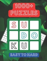 1000+ Sudoku Puzzles Easy to Hard: Sudoku puzzle book for adults With Full Solutions B09TF1JYDM Book Cover