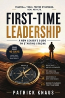 First-Time Leadership: A New Leader's Guide to Starting Strong B0H8WN4S4V Book Cover