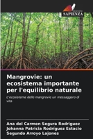 Mangrovie: un ecosistema importante per l'equilibrio naturale 620411395X Book Cover