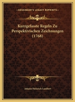 Kurzgefaßte Regeln zu perspektivischen Zeichnungen. 1017829152 Book Cover