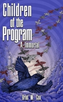 Children of the Program: A-Immortal B08L3NW8X7 Book Cover