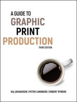 A Guide to Graphic Print Production 0471761389 Book Cover