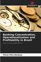 Banking Concentration, Operationalization and Profitability in Brazil 6208315662 Book Cover