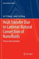 Heat Transfer Due to Laminar Natural Convection of Nanofluids: Theory and Calculation 3319944029 Book Cover