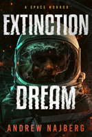 Extinction Dreams: a Novel 1959798596 Book Cover