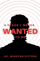 A Place I Never Wanted To Be B0BRYSYNBF Book Cover