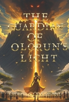 The Guardian Of Olorun's Light (Tales from Africa) B0FNMX7NWS Book Cover