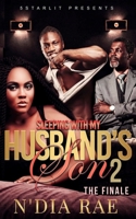 Sleeping With My Husband's Son: The Finale B08PJN72F7 Book Cover