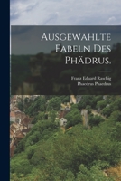 Ausgewählte Fabeln des Phädrus. 101742876X Book Cover
