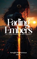 Fading Embers all love stories are not perfect 9353537487 Book Cover
