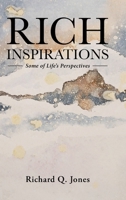 Rich Inspirations: Some of Life's Perspectives B0CMJYZ4RF Book Cover