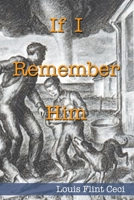 If I Remember Him 0970831080 Book Cover