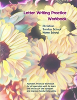 Letter Writing Practice Workbook: Christian Sunday School, Home School & Just Because B08FS1ZW6J Book Cover