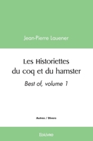 Les Historiettes du coq et du hamster (French Edition) 2414428449 Book Cover