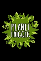 PLANET HUGGER: College Ruled Journal, Diary, Notebook, 6x9 inches with 120 Pages. 1650484674 Book Cover