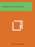 History of Clonmel 1015754333 Book Cover