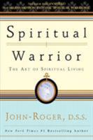 Spiritual Warrior: The Art of Spiritual Living 091482936X Book Cover