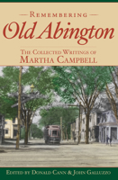 Remembering Old Abington: The Collected Writings of Martha Campbell 159629390X Book Cover