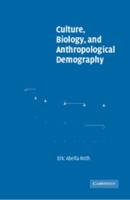 Culture, Biology, and Anthropological Demography 0521005418 Book Cover