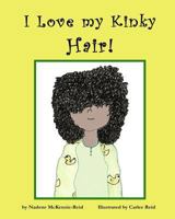 I Love my Kinky Hair 0692634150 Book Cover