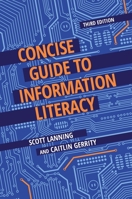 Concise Guide to Information Literacy 1598849492 Book Cover