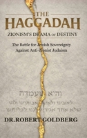 The Haggadah: The Battle for Jewish Sovereignty and Against Anti-Zionist Judaism B0GSLH2FQN Book Cover