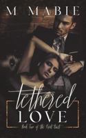 Tethered Love 1985757656 Book Cover