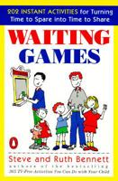 Waiting Games: 202 Instant Activities for Turning Time to Spare into Time to Share 0140239111 Book Cover