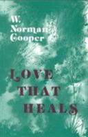 Love That Heals 0875162282 Book Cover