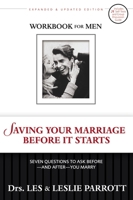 Saving Your Marriage Before It Starts Workbook for Men: Seven Questions to Ask Beforeand AfterYou Marry 0310487315 Book Cover