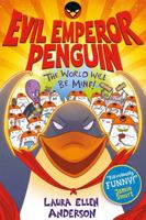Evil Emperor Penguin: The World Will Be Mine! 1788452992 Book Cover
