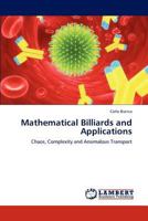 Mathematical Billiards and Applications: Chaos, Complexity and Anomalous Transport 3848449145 Book Cover
