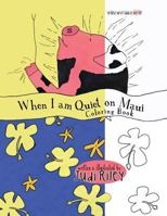 When I Am Quiet on Maui Coloring Book 1539823105 Book Cover